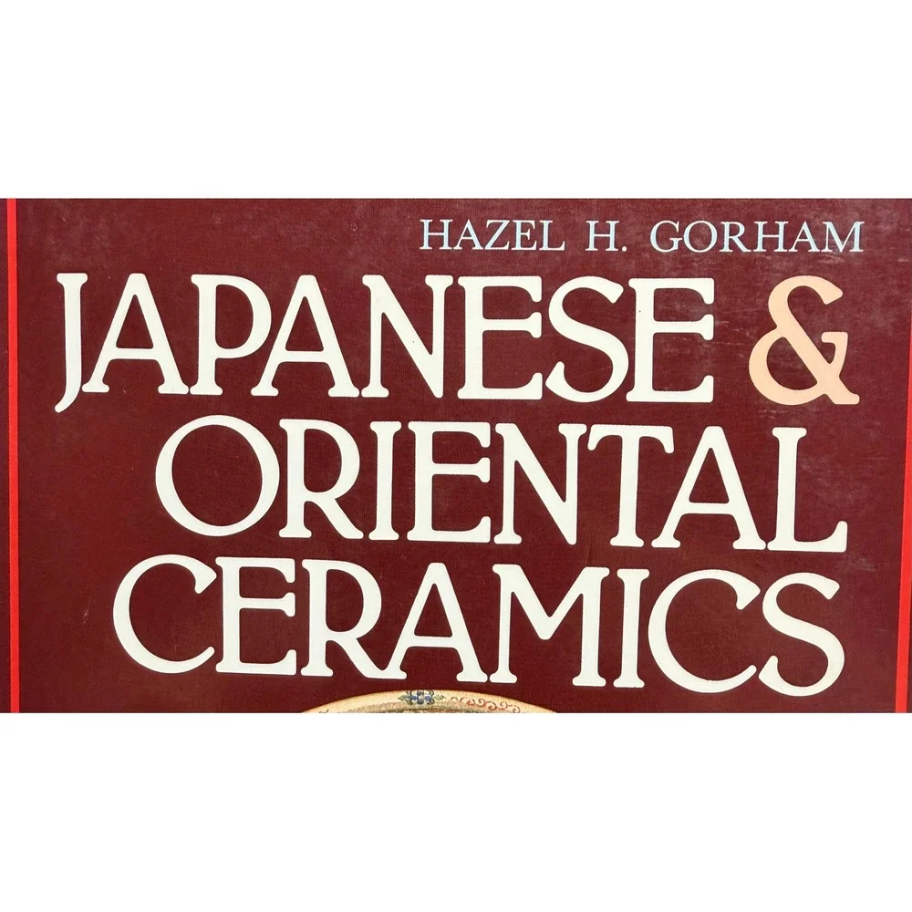 Japanese and Oriental Ceramics Hazel‎ H Gorham Tuttle 1990 Paperback Book